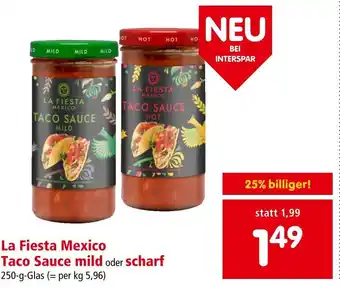 Interspar La Fiesta Mexico Taco Sauce mild oder scharf 250-g-Glas Angebot
