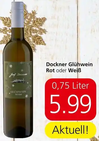 Spar Dockner Glühwein Rot oder Weiß 0,75 Liter Angebot