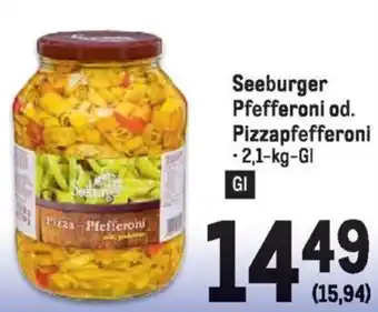 Metro Seeburger Pfefferoni od. Pizzapfefferoni Angebot