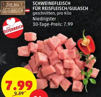 PENNY SCHWEINEFLEISCH FÜR REISFLEISCH/GULASCH Angebot