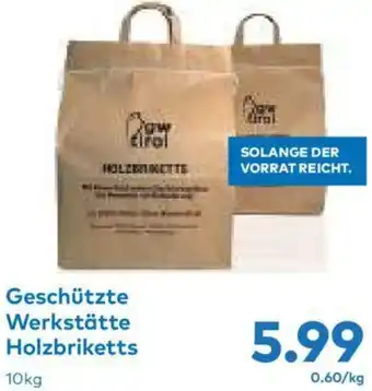 T&G Geschützte Werkstätte Holzbriketts Angebot