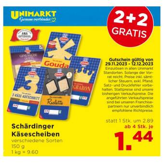 Unimarkt Schärdinger käsescheiben versch. sorten ab 4 stk. je 1.44€ unimarkt Angebot