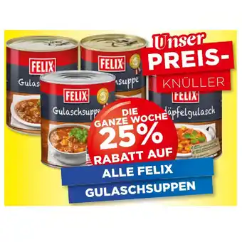 Unimarkt Die ganze woche 25% rabatt auf alle felix gulaschsuppen unimarkt Angebot