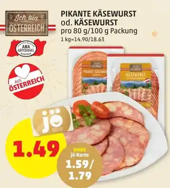 PENNY PIKANTE KÄSEWURST od. KÄSEWURST Angebot