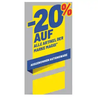 Metro 20% auf alle artikel der marke maggi ausgenommen aktionsware metro Angebot