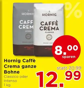 Unimarkt Hornig Caffè Crema ganze Bohne Angebot