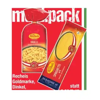 Maximarkt Recheis goldmarke, dinkel, vollkorn, low carb, emmer oder bio-teigwaren versch. sorten maximarkt 1 packung Angebot