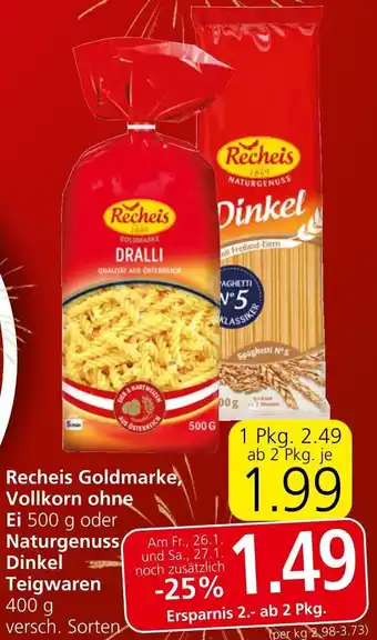 Spar Recheis Goldmarke Vollkorn ohne Ei 500 g oder Naturgenuss Dinkel Teigwaren 400 g Angebot