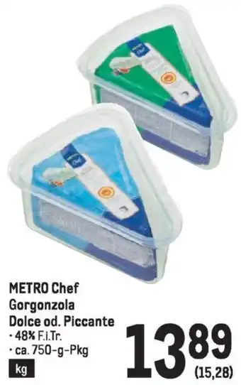 Metro METRO Chef Gorgonzola Dolce od. Piccante 750g Angebot