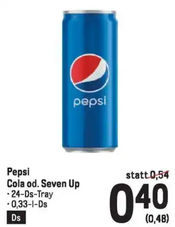 Metro Pepsi Cola od. Seven Up Angebot