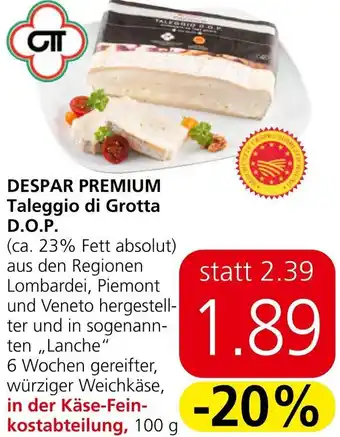 Eurospar DESPAR PREMIUM Taleggio di Grotta Angebot