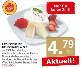 SPAR Gourmet FRZ. COEUR DE NEUFCHATEL A.O.P Angebot