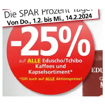 Spar 25% auf ALLE Eduscho/Tchibo Kaffees und Kapselsortiment SPAR Angebot