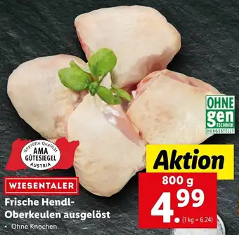 Lidl Frische Hendl-Oberkeulen Ausgelöst 800g Angebot