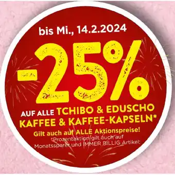 Spar 25% AUF ALLE TCHIBO & EDUSCHO KAFFEE & KAFFEE-KAPSELN SPAR Angebot