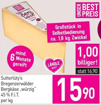 Sutterlüty Sutterlüty's Bregenzerwälder Bergkäse würzig" 45 % F.I.T. per kg Angebot