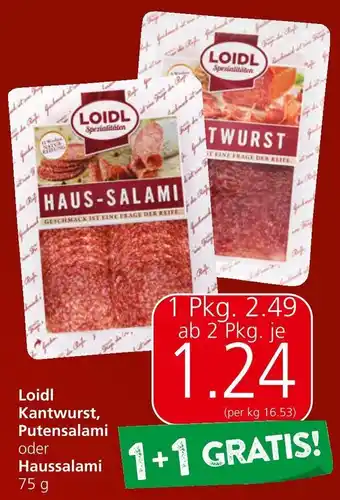 Spar Loidl Kantwurst, Putensalami oder Haussalami 75 g Angebot