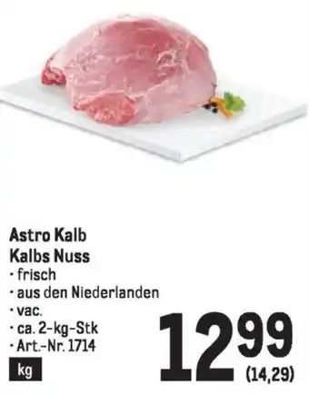 Metro Astro Kalb Kalbs Nuss 2kg Angebot