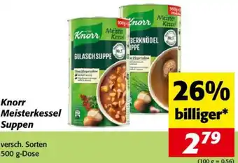 Nah&Frisch Knorr Meisterkessel Suppen versch. Sorten 500 g-Dose Angebot