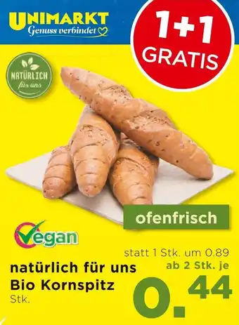 Unimarkt natürlich für uns Bio Kornspitz Angebot