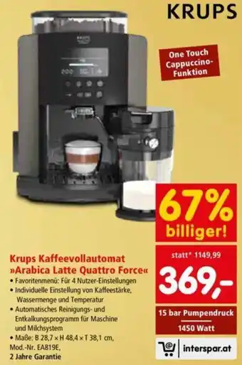 Interspar Krups Kaffeevollautomat Arabica Latte Quattro Force EA819E Angebot