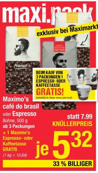 Maximarkt Maximo's café do brasil oder Espresso Bohne 500g Angebot
