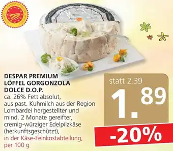 SPAR Gourmet DESPAR PREMIUM LÖFFEL GORGONZOLA DOLCE D.O.P. Angebot