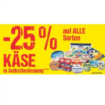 Maximarkt 25% auf ALLE Sorten KÄSE in Selbstbedienung Maximarkt Angebot
