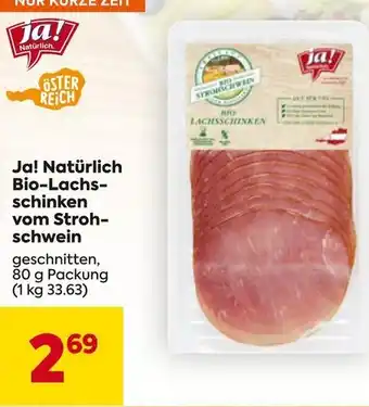 Billa Ja! Natürlich Bio-Lachs- schinken vom Stroh- schwein geschnitten, 80 g Packung Angebot