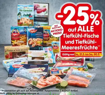 Interspar auf ALLE Tiefkühl-Fische und Tiefkühl- Meeresfrüchte Angebot