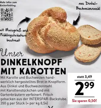 Interspar DINKELKNOPF MIT KAROTTEN Angebot