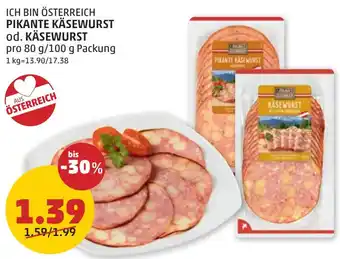 PENNY PIKANTE KÄSEWURST od. KÄSEWURST Angebot