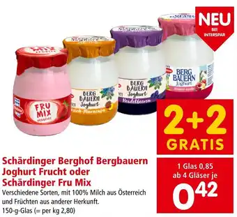 Interspar Schärdinger Berghof Bergbauern Joghurt Frucht oder Schärdinger Fru Mix 150g Angebot