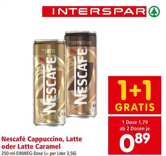 Interspar Nescafé Cappuccino, Latte oder Latte Caramel 250-ml-EINWEG-Dose Angebot