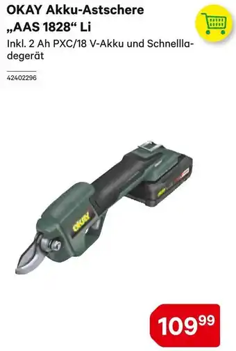 BayWa OKAY Akku-Astschere ,,AAS 1828" Li Angebot