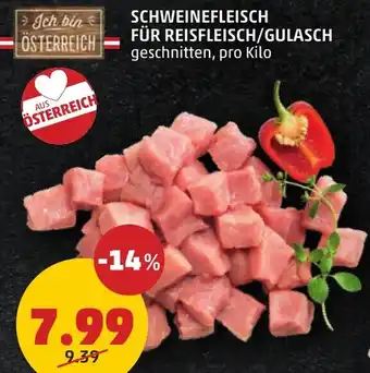 PENNY SCHWEINEFLEISCH FÜR REISFLEISCH/GULASCH Angebot