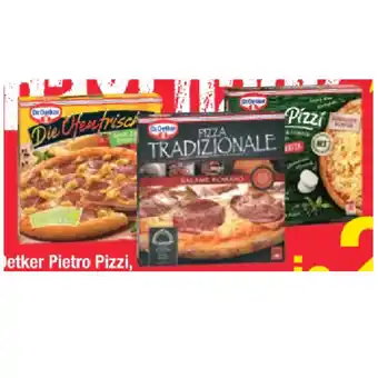 Maximarkt Dr. Oetker Pietro Pizzi, Tradizionale oder Die Ofenfrische Pizza versch. Sorten Maximarkt 1 Packung Angebot