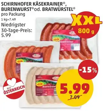 PENNY SCHIRNHOFER KÄSEKRAINER BURENWURST od. BRATWÜRSTEL Angebot