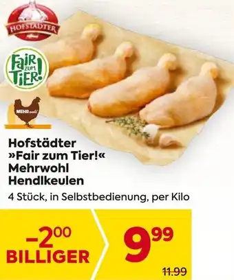 Billa Hofstädter Fair zum Tier! Mehrwohl Hendlkeulen Angebot