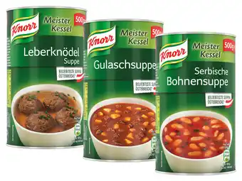 Lidl Knorr Meisterkesselsuppe versch. Sorten Lidl 500 Gramm 1 Dose Angebot