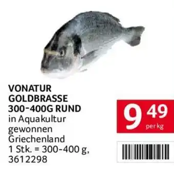 Transgourmet VONATUR GOLDBRASSE 300-400G RUND Angebot