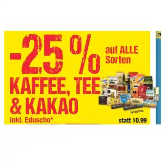 Maximarkt 25% auf ALLE Sorten KAFFEE, TEE & KAKAO inkl. Eduscho Maximarkt Angebot