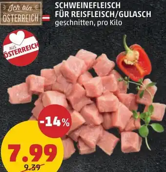 PENNY SCHWEINEFLEISCH FÜR REISFLEISCH/GULASCH Angebot