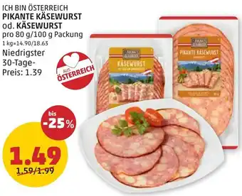 PENNY PIKANTE KÄSEWURST od. KÄSEWURST Angebot