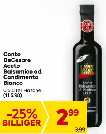 Billa Conte DeCesare Aceto Balsamico od. Condimento Bianco 0,5 Liter Angebot