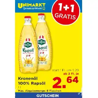 Unimarkt Kronenöl 100% Rapsöl ab 2 Fl. je 2.64€ Unimarkt Angebot