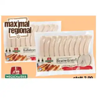Maximarkt Wegschaider Urfahranermarkt Bratwürstel oder Kalbsbratwürstel Maximarkt 260 Gramm 1 Packung Angebot