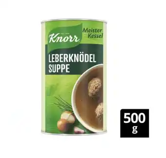 Unimarkt Knorr Meisterkesselsuppe versch. Sorten Unimarkt 500 Gramm 1 Dose Angebot