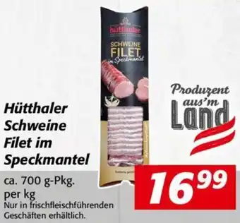 Nah&Frisch Hütthaler Schweine Filet im Speckmantel 700g Angebot