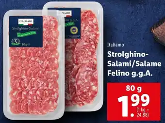 Lidl Italiamo Strolghino Salami/Salame Felino G.G.A. 80 g Angebot